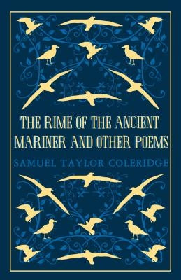 The Rime of the Ancient Mariner and Other Poems by Coleridge, Samuel Taylor