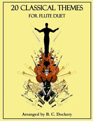20 Classical Themes for Flute Duet by Dockery, B. C.