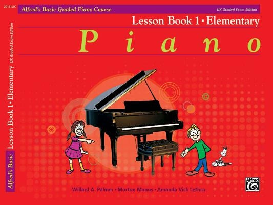 Alfred's Basic Graded Piano Course Lesson, Bk 1: Elementary by Palmer, Willard A.