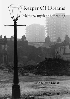 Keeper of Dreams: Memory, myth and meaning by Van Guest, A. M.
