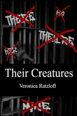 Their Creatures by Ratzloff, Veronica