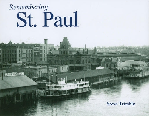 Remembering St. Paul by Trimble, Steve
