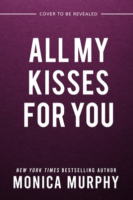 All My Kisses for You by Murphy, Monica