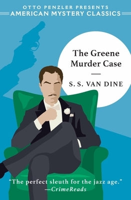 The Greene Murder Case by Van Dine, S. S.