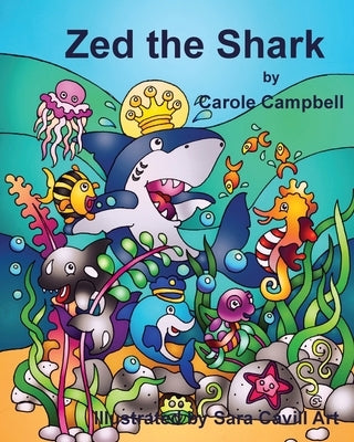 Zed the Shark by Campbell, Carole