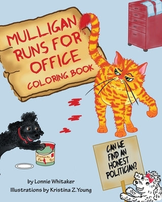 Mulligan Runs for Office: Coloring Book by Whitaker, Lonnie