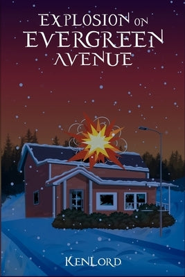 Explosion on Evergreen Avenue by Lord, Ken