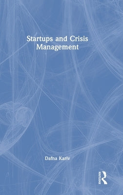 Startups and Crisis Management by Kariv, Dafna