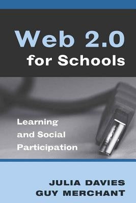 Web 2.0 for Schools: Learning and Social Participation by Knobel, Michele