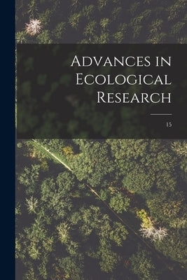 Advances in Ecological Research; 15 by Anonymous