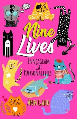 Nine Lives - Enneagram Cat Purrsonalities by Owens, Sydney