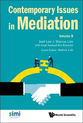 Contemporary Issues in Mediation: Volume 8 by Joel Lee