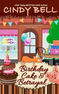 Birthday Cake and Betrayal by Bell, Cindy