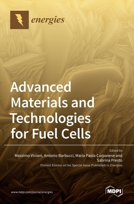 Advanced Materials and Technologies for Fuel Cells by Viviani, Massimo