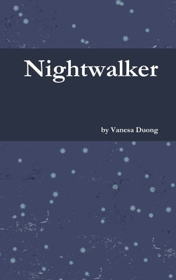 Nightwalker by Duong, Vanesa