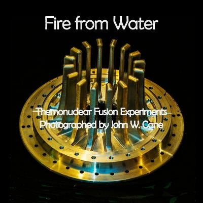 Fire from Water by Cane, John W.