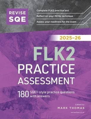 Revise SQE FLK2 Practice Assessment 2025-26 by Thomas, Mark