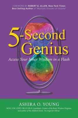 5-Second Genius: Access Your Inner Wisdom in a Flash by Young, Ashira O.