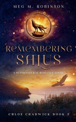 Remembering Salus by Robinson, Meg M.