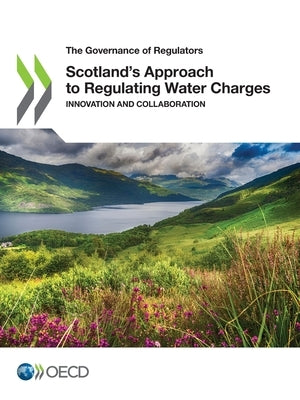 Scotland's Approach to Regulating Water Charges by Oecd