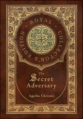 The Secret Adversary (Royal Collector's Edition) (Case Laminate Hardcover with Jacket) by Christie, Agatha