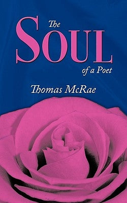 The Soul of a Poet by McRae, Thomas