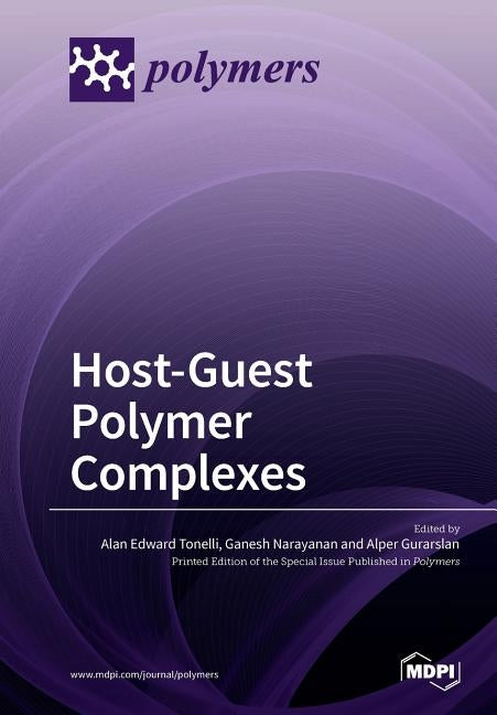 Host-Guest Polymer Complexes by Tonelli, Alan Edward