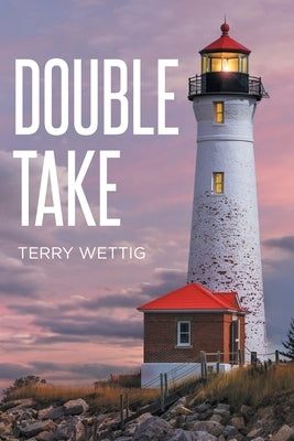 Double Take by Wettig, Terry
