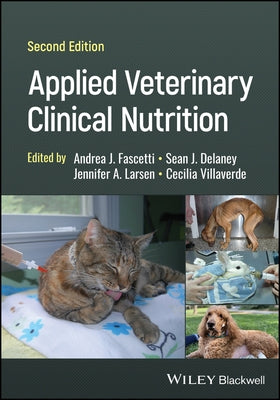 Applied Veterinary Clinical Nutrition by Fascetti, Andrea J.