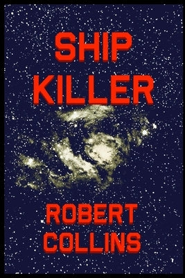 Ship Killer by Collins, Robert L.