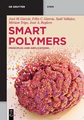 Smart Polymers: Principles and Applications by García, José Miguel