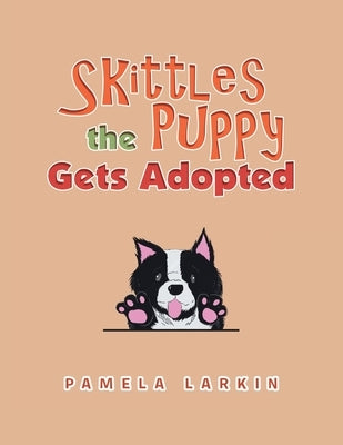 Skittles the Puppy Gets Adopted by Larkin, Pamela
