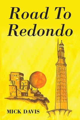 Road To Redondo by Davis, Mick