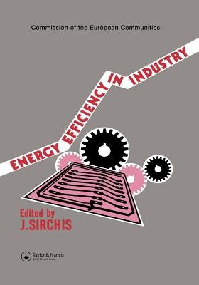 Energy Efficiency in Industry by Sirchis, J.