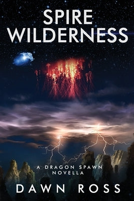 Spire Wilderness: A Novella by Ross, Dawn