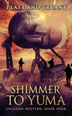 Shimmer To Yuma by Platt, Sean