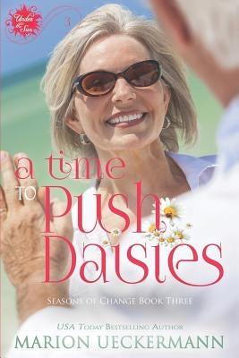A Time to Push Daisies by Ueckermann, Marion