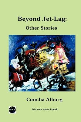 Beyond Jet-Lag: Other Stories by Alborg, Concha