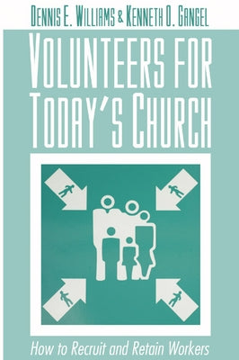 Volunteers for Today's Church by Williams, Dennis E.