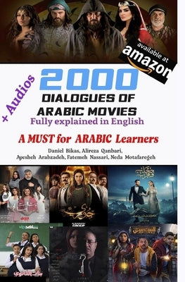 2000 Dialogues of Arabic Movies: A MUST for ARABIC Learners by Qanbari, Alireza