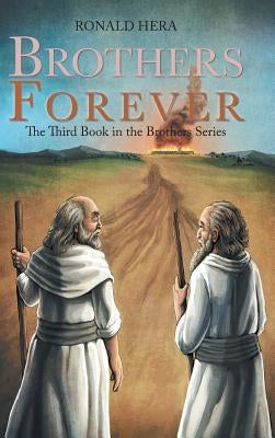Brothers Forever: The Third Book in the Brothers Series by Hera, Ronald