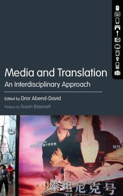Media and Translation: An Interdisciplinary Approach by Abend-David, Dror