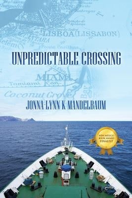 Unpredictable Crossing by Mandelbaum, Jonna-Lynn K.