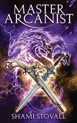 Master Arcanist by Stovall, Shami