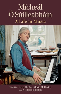 M?che?l ? S?illeabh?in: A Life in Music by Phelan, Helen