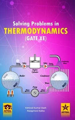 Solving Problems in Thermodynamics GATE-XE by Dash, Kshirod K.