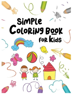 Simple Coloring Book For Kids: : Easy and Fun Educational Coloring Pages of Animals For Little Kids Age 2-4, 4-8, Boys, Girls, Preschool and Kinderga by Studio, Owl10k