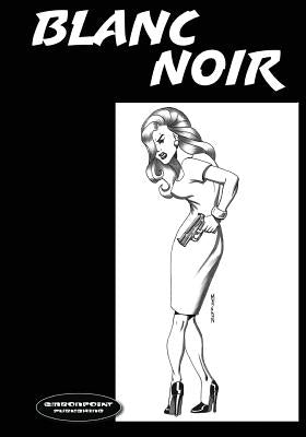 Blanc Noir: Marabou Mule Private Eye by Barragan II, Philip C.