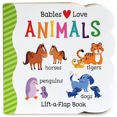 Babies Love Animals by Cottage Door Press