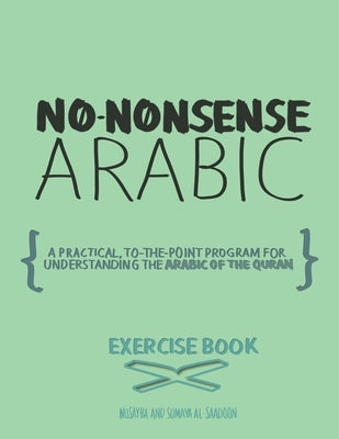 No-Nonsense Arabic Workbook by Alsaadoon, Nusayba